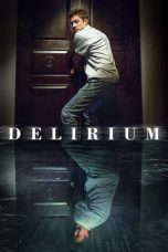 Delirium (2018) BluRay 480p & 720p Full HD Movie Download