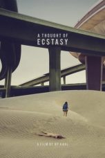 A Thought of Ecstasy (2017) BluRay 480p & 720p Watch & Download