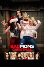 A Bad Moms Christmas (2017) BluRay 480p & 720p HD Movie Download