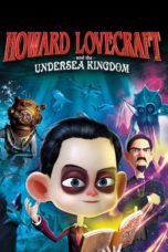 Howard Lovecraft & the Undersea Kingdom 2017 WEB-DL 480p & 720p Full HD Movie Download