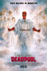 Once Upon a Deadpool (2018) BluRay 480p & 720p HD Movie Download