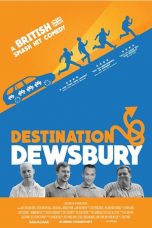 Destination: Dewsbury (2018) WEB-DL 480p & 720p HD Movie Download