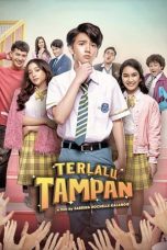 Terlalu Tampan (2019) WEB-DL 480p & 720p Free HD Movie Download