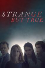 Strange But True (2019) BluRay 480p & 720p Free HD Movie Download