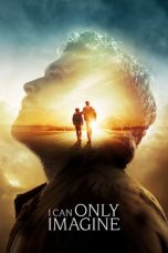 I Can Only Imagine (2018) BluRay 480p & 720p Free HD Movie Download