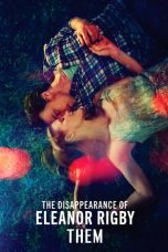 The Disappearance of Eleanor Rigby: Them (2014) BluRay 480p & 720p Download