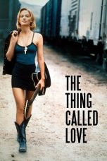 The Thing Called Love (1993) WEB-DL 480p & 720p Mkvking - Mkvking.com