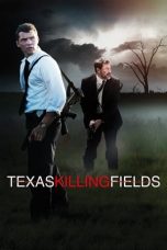 Texas Killing Fields (2011) BluRay 480p & 720p Mkvking - Mkvking.com
