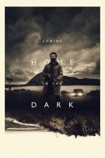 Coming Home in the Dark (2021) BluRay 480p, 720p & 1080p Mkvking - Mkvking.com