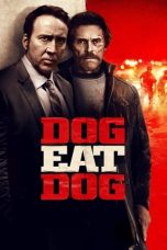 Dog Eat Dog (2016) BluRay 480p, 720p & 1080p Mkvking - Mkvking.com