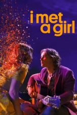 I Met a Girl (2020) BluRay 480p, 720p & 1080p Mkvking - Mkvking.com