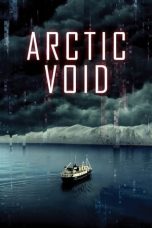 Arctic Void (2022) WEBRip 480p, 720p & 1080p Mkvking - Mkvking.com