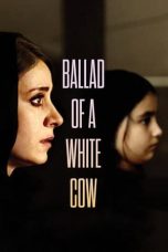 Ballad of a White Cow (2020) WEBRip 480p, 720p & 1080p Mkvking - Mkvking.com