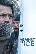 Against the Ice (2022) WEB-DL 480p, 720p & 1080p Mkvking - Mkvking.com