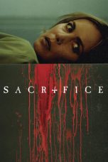 Sacrifice (2016) BluRay 480p, 720p & 1080p Mkvking - Mkvking.com