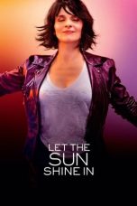 Let the Sunshine In (2017) BluRay 480p, 720p & 1080p Mkvking - Mkvking.com