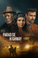 Paradise Highway (2022) BluRay 480p, 720p & 1080p Mkvking - Mkvking.com