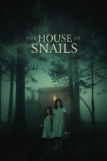 The House of Snails (2021) WEBRip 480p, 720p & 1080p Mkvking - Mkvking.com