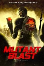 Mutant Blast (2018) BluRay 480p, 720p & 1080p Mkvking - Mkvking.com