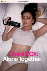 Charli XCX: Alone Together (2021) WEBRip 480p, 720p & 1080p Mkvking - Mkvking.com