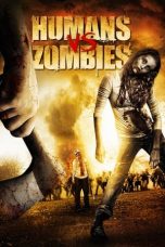 Humans vs Zombies (2011) BluRay 480p, 720p & 1080p Mkvking - Mkvking.com