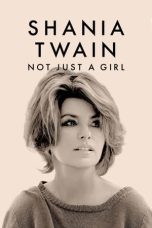 Shania Twain: Not Just a Girl (2022) WEBRip 480p, 720p & 1080p Mkvking - Mkvking.com