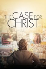 The Case for Christ (2017) BluRay 480p, 720p & 1080p Mkvking - Mkvking.com