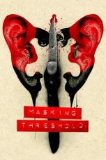 Masking Threshold (2021) WEBRip 480p, 720p & 1080p Mkvking - Mkvking.com