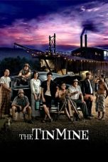 The Tin Mine (2005) WEBRip 480p, 720p & 1080p Mkvking - Mkvking.com