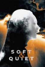 Soft & Quiet (2022) WEBRip 480p, 720p & 1080p Mkvking - Mkvking.com