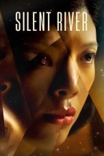 Silent River (2021) WEBRip 480p, 720p & 1080p Mkvking - Mkvking.com