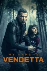 My Name Is Vendetta (2022) WEBRip 480p, 720p & 1080p Full HD Movie Download