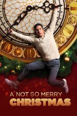 A Not So Merry Christmas (2022) WEB-DL 480p, 720p & 1080p Full HD Movie Download