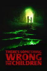 There's Something Wrong with the Children (2023) WEBRip 480p, 720p & 1080p Full HD Movie Download