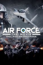 Air Force the Movie: Selagi Bernyawa (2022) WEBRip 480p, 720p & 1080p Full HD Movie Download