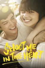 Shoot Me in the Heart (2015) WEBRip 480p, 720p & 1080p Full HD Movie Download