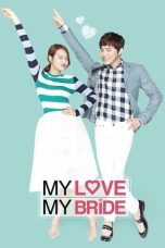 My Love, My Bride (2014) BluRay 480p, 720p & 1080p Full HD Movie Download