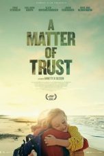 A Matter of Trust (2022) WEBRip 480p, 720p & 1080p Full HD Movie Download