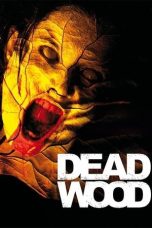 Dead Wood (2007) WEBRip 480p, 720p & 1080p Full HD Movie Download