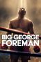 Big George Foreman (2023) WEB-DL 480p, 720p & 1080p Full HD Movie Download