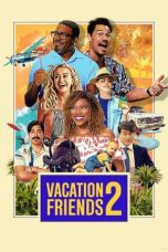 Vacation Friends 2 (2023) WEB-DL 480p, 720p & 1080p Full HD Movie Download