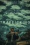 Trafficking (2023) BluRay 480p, 720p & 1080p Full HD Movie Download